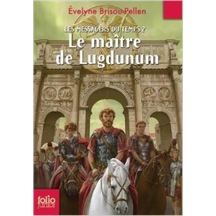 Les Messagers Du Temps 2: Le Maitre De Lugdunum