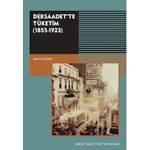 Dersaadet'Te Tüketim (1855-1923) / Yavuz Köse 9789753333405