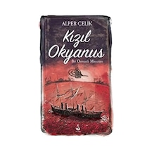 Kızıl Okyanus: Bir Osmanlı Macerası