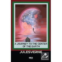 A Journey To The Center Of The Earth - Jules Verne - Gece Kitaplığı