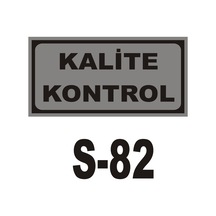 Pvc Dekota Uyarı - Ikaz Levhası Kalite Kontrol Yazısı