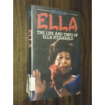 Ella The Life And Times Of Ella Fitzgerald - Ciltli