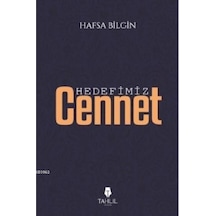 Hedefimiz Cennet  - Hafsa Bilgin  - Tahlil Yayınları