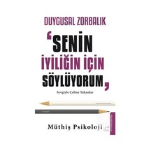 Duygusal Zorbalık: "senin İyiliğin İçin Söylüyorum" / Müthiş P...