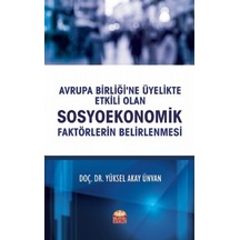 Avrupa Birliği’ne Üyelikte Etkili Olan Sosyoekonomik Faktörlerin