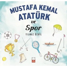 Mustafa Kemal Atatürk ve Spor Çocuklar için - Yılmaz Özdil