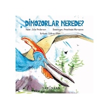 Dinozorlar Nerede? - Julie Anderson - Yeni İnsan Yayınevi