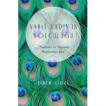 Vahşi Kadın'ın Yolculuğu - Didem Çivici - Ganj Yayınları