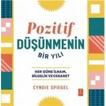 Pozitif Düşünmenin Bir Yılı - Her Güne İlham Bilgelik ve Cesaret - Cyndie Spiegel - Nobel Yaşam