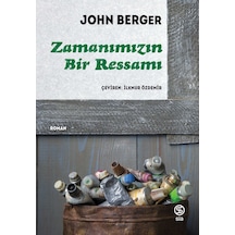 Zamanımızın Bir Ressamı - John Berger - Sia