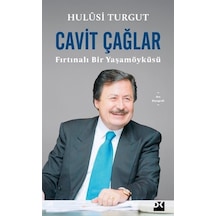 Cavit Çağlar: Fırtınalı Bir Yaşamöyküsü - Hulusi Turgut - Doğan Kitap