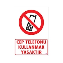Cep Telefonu Kullanma Uyarı Levhası 25X35 Kod:448