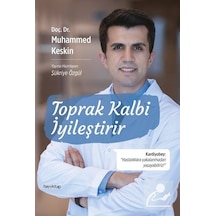 Toprak Kalbi İyileştirir - Muhammed Keskin - Hayykitap