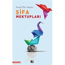 Şifa Mektupları - Yusuf Efe Göçer - Çınaraltı Yayınları