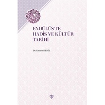Endülüs'te Hadis ve Kültür Tarihi - Emine Demil - Türkiye Diyanet Vakfı Yayınları