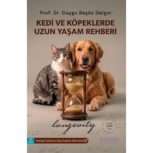 Kedi Ve Köpeklerde Uzun Yaşam Rehberi & Longevity / Duygu Başö...