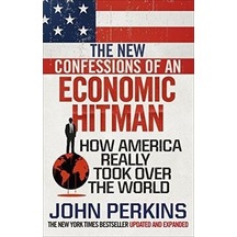 The New Confessions of an Economic Hitman - John Perkins - EBURY Press