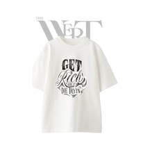 Thewert Get Rich Die Tryin Tasarım Baskılı Ünisex Beyaz Oversize T-shirt