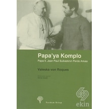 Papa II. Jean Paul Suikastinin Perde Arkası - Valeska von Roques - Yordam Kitap