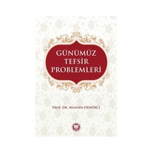Günümüz Tefsir Problemleri  - Muhsin Demirci  - M. Ü. İlahiyat Fakültesi Vakfı Yayı