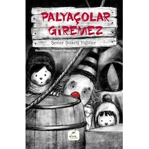Palyaçolar Giremez - Şener Şükrü Yiğitler - Elma Yayınevi