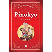 Pinokyo - Klasik Eserler Dizisi - Carlo Collodi - Ema Genç