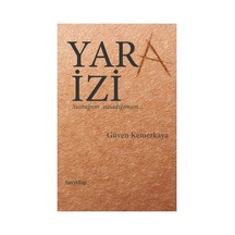 Yara İzi: Geçmişin İzleri Ve Anılar