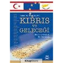 Kıbrıs ve Geleceği - İrfan Kalaycı - Nobel Akademik Yayıncılık