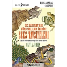 Dr. Tatiana'nın Tüm Canlılar Alemine Seks Tavsiyeleri - Olivia Judson - Edebi Şeyler