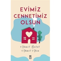 Evimiz Cennetimiz Olsun  - Ahmet Akın  - Timaş Yayınları