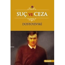Suç ve Ceza - Fyodor Mihayloviç Dostoyevski - Karanfil Yayınları