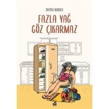 Fazla Yağ Göz Çıkarmaz - Duygu Karaca - Küsurat