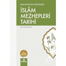 Başlangıçtan Günümüze İslam Mezhepleri Tarihi - Mustafa Öz - Ensar Neşriyat