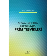 Sosyal Sigorta Hukukunda Prim Teşvikleri