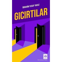 Gıcırtılar / İbrahim Yusuf Yavuz