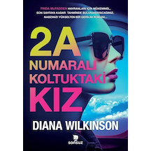 2a Numaralı Koltuktaki Kız / Diana Wilkinson