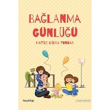 Bağlanma Günlüğü Hatice Kübra Tongar