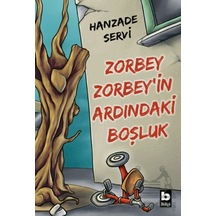 Zorbey Zorbey İn Ardındaki Boşluk