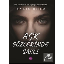 Aşk Gözlerinde Saklı - Barış Ünlü - Sinada Yayınevi
