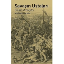 Savaşın Ustaları - Michael I. Handel - Doruk Yayınları
