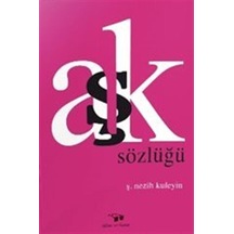 Aşk Sözlüğü - Nezih Kuleyin - Bilim ve Sanat