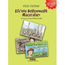 Efe'nin Beklenmedik Maceraları - Filiz Özdem - Yapı Kredi Yayınları