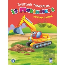 İş Makineleri Boyama Zamanı - Taşıtları Tanıyalım Timaş Çocuk  -  Timaş Çocuk