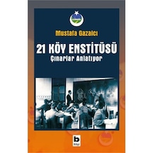 21 Köy Enstitüsü - Çınarlar Anlatıyor n11.28