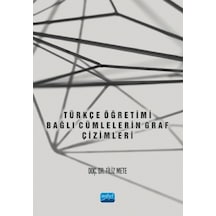Türkçe Öğretimi  - Bağlı Cümlelerin Graf Çizimleri  - Filiz Mete  - Nobel Akademik Yayıncılık