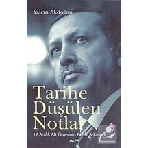 Tarihe Düşülen Notlar - 17 Aralık AB Zirvesinin Perde Arkası - Yalçın Akdoğan - Alfa Yayıncılık