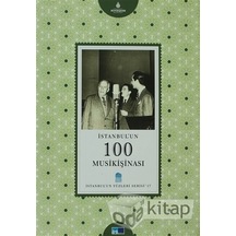 İstanbul'Un 100 Musikişinası - İstanbul'Un Yüzleri Serisi