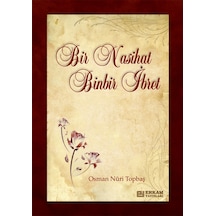 Bir Nasihat Binbir İbret - Osman Nuri Topbaş 9789944831796