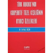 Türk Hukukunda Kooperatif Tüzel Kişiliğinin Ayırıcı Özellikleri - Ferhat Erçin - Der Yayınları
