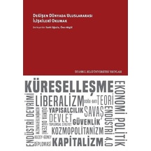 Değişen Dünyada Uluslararası İlişkileri Okumak